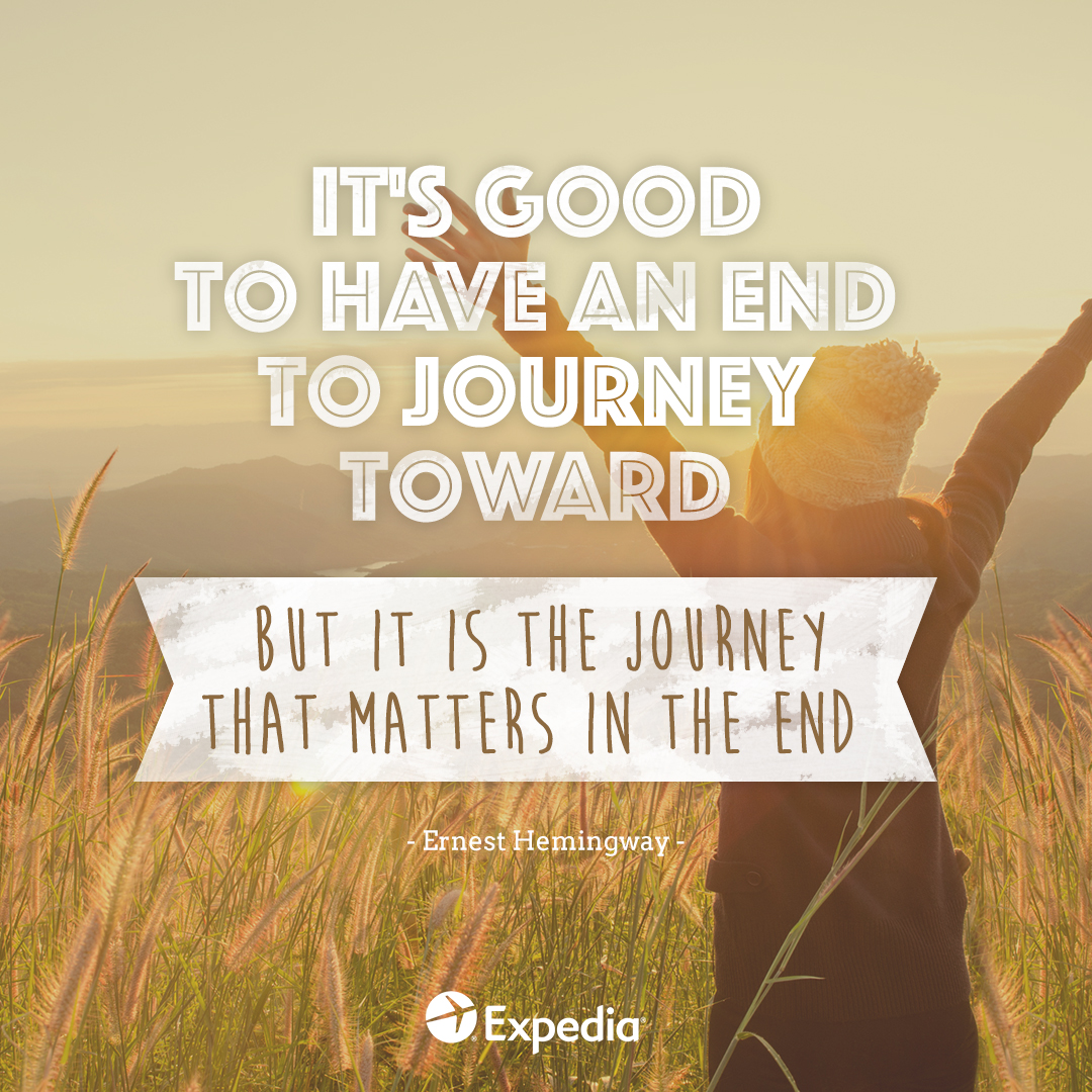 It's good to have an end to journey toward, but... - Expedia SG Stories